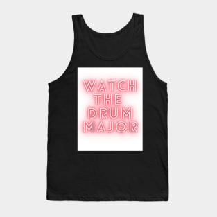 Watch the Drum Major Tank Top